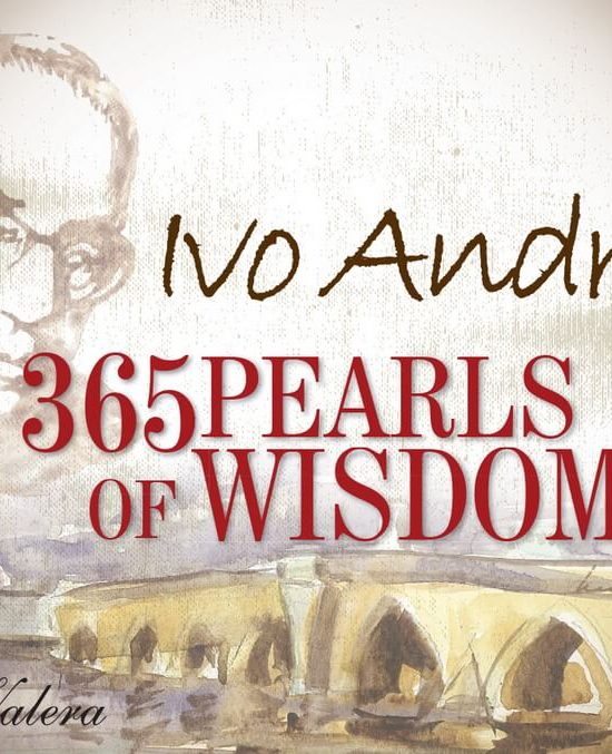 Ivo Andrić 365 Pearls of Wisdom