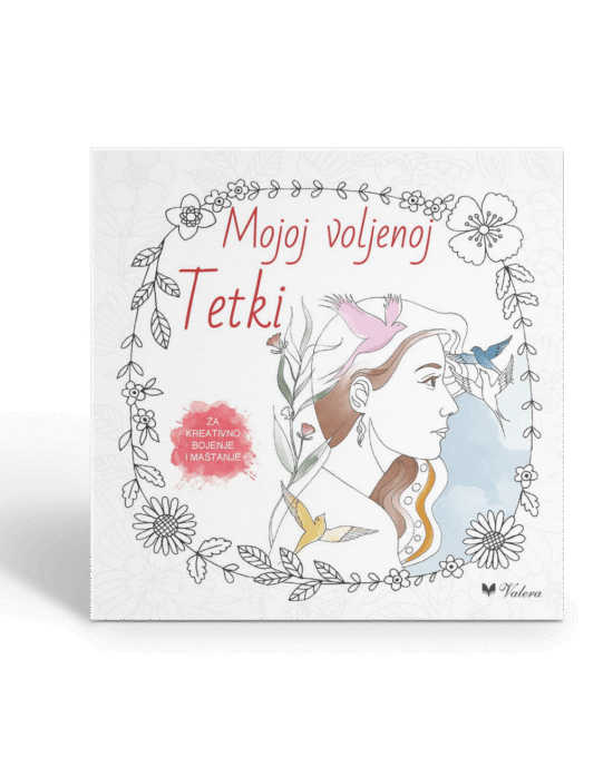 Mojoj voljenoj tetki za kreativno bojenje i maštanje