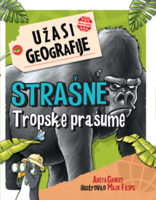 Užasi geografije - Strašne tropske prašume
