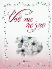 Voli me nežno